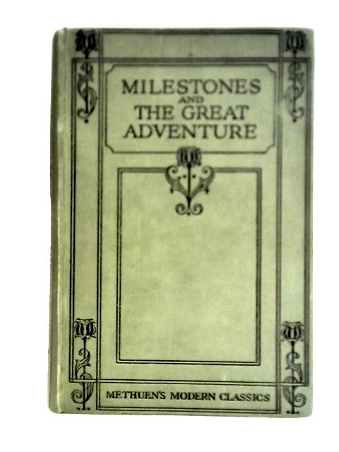 Milestones. The Great Adventure. von Arnold Bennett