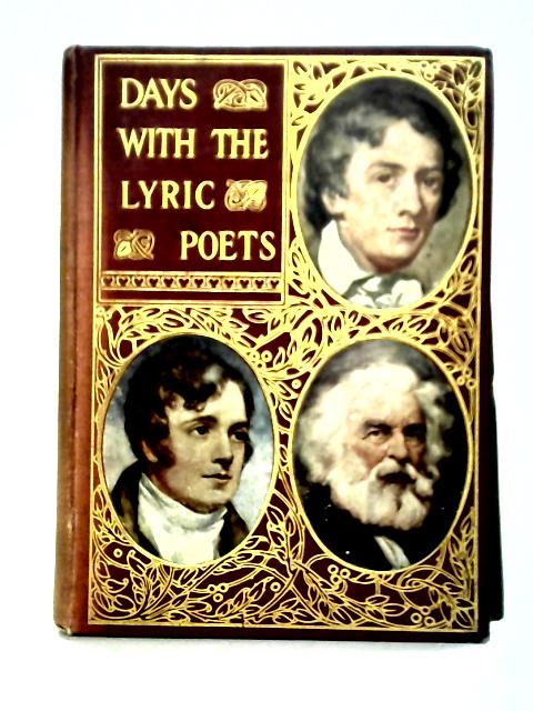 Days With The Lyric Poets: Keats, Longfellow, Burns par Unstated