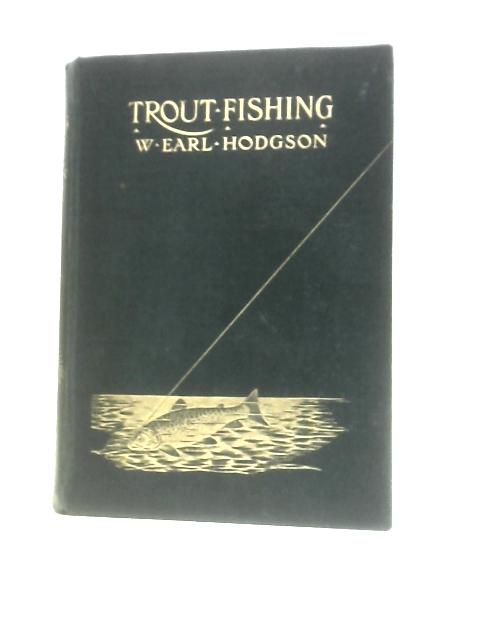 Trout Fishing By W. Earl Hodgson