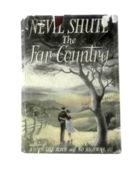 The Far Country von Nevil Shute