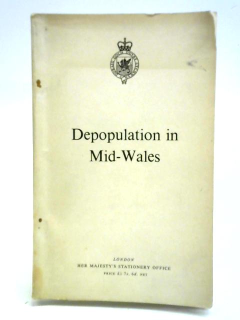 Depopulation in Mid - Wales By Unstated