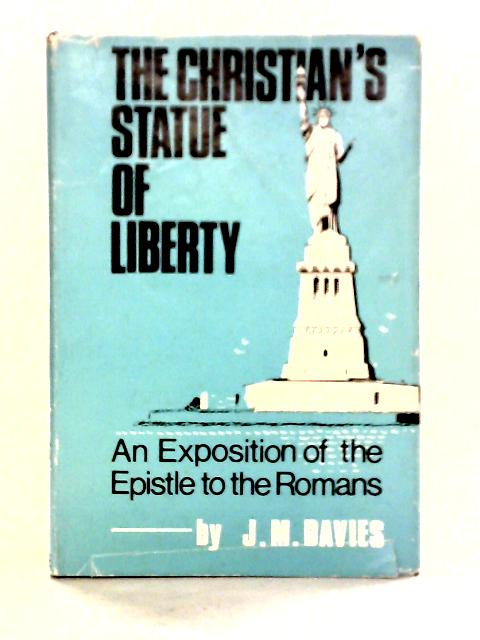 The Christian's Statue of Liberty By J. M. Davies