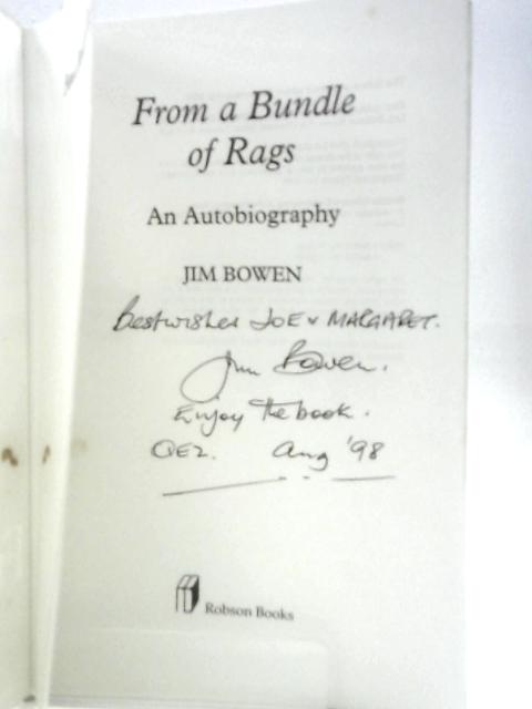 From a Bundle of Rags: An Autobiography By Jim Bowen