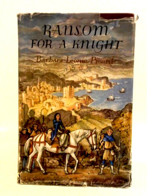 Ransom For A Knight By Barbara Leonie Picard