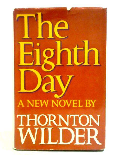 The Eighth Day von Thornton Wilder