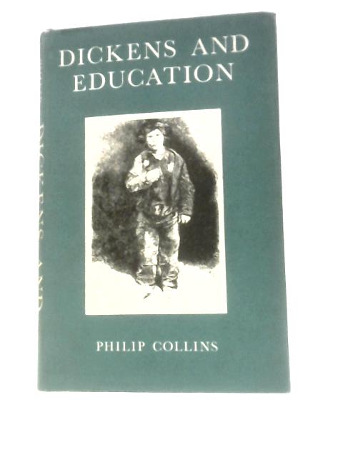 Dickens and Education von Philip Collins