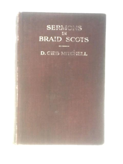 Sermons in Braid Scots By D. Gibb Mitchell