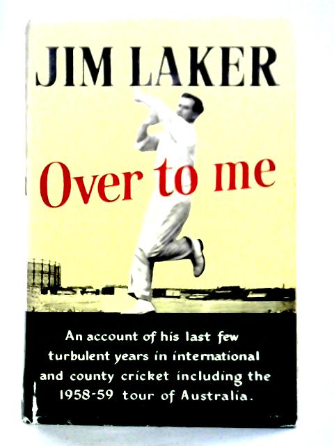 Over To Me By Jim Laker