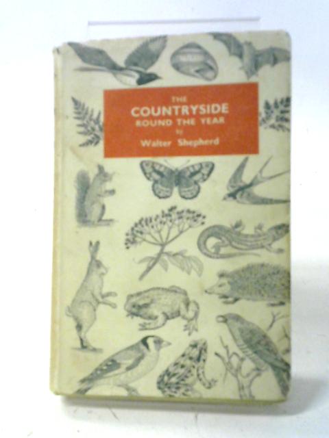 The Countryside Round The Year par Walter Shepherd