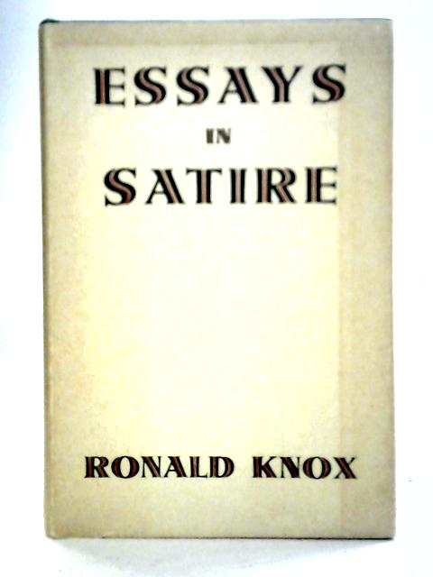 Essays In Satire von Ronald A. Knox