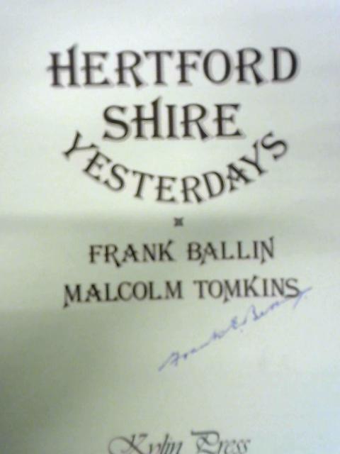 Hertfordshire Yesterdays By Frank Ballin