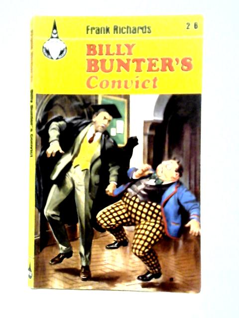 Billy Bunter's Convict (Merlin Books, 30) By Frank Richards