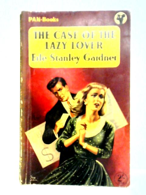 The Case Of The Lazy Lover By Gardner Erle Stanley