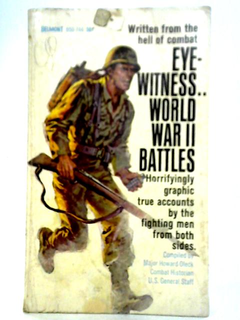 Eye Witness World War II Battles par Major Howard Oleck