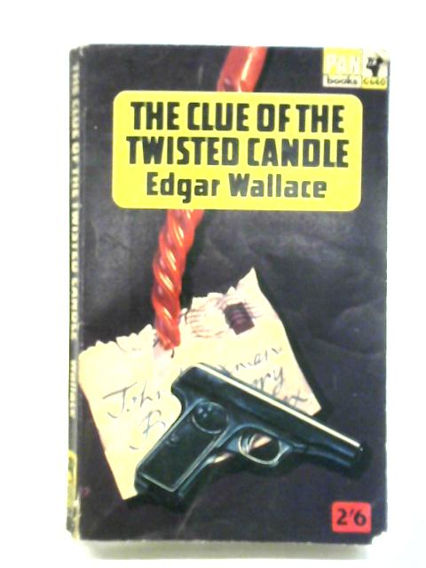 The Clue of the Twisted Candle By Edgar Wallace