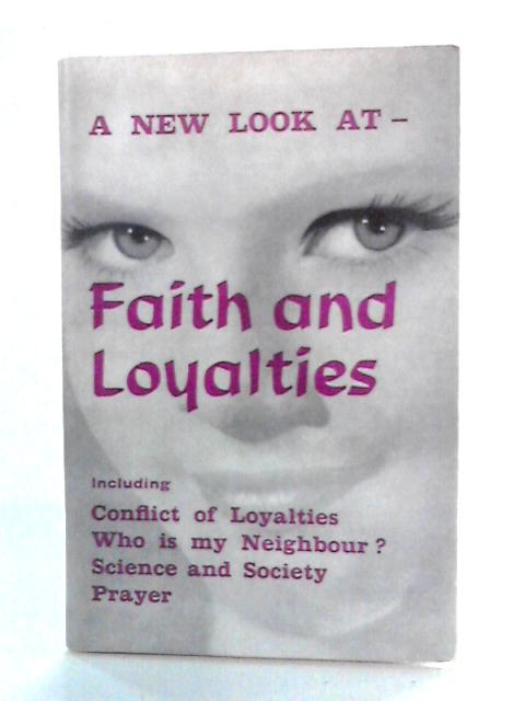 A New Look at Faith and Loyalties By Hether Kay