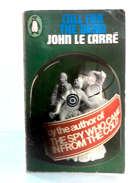 Call for the Dead By John Le Carre