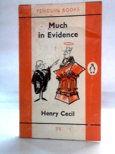 Much In Evidence By Henry Cecil