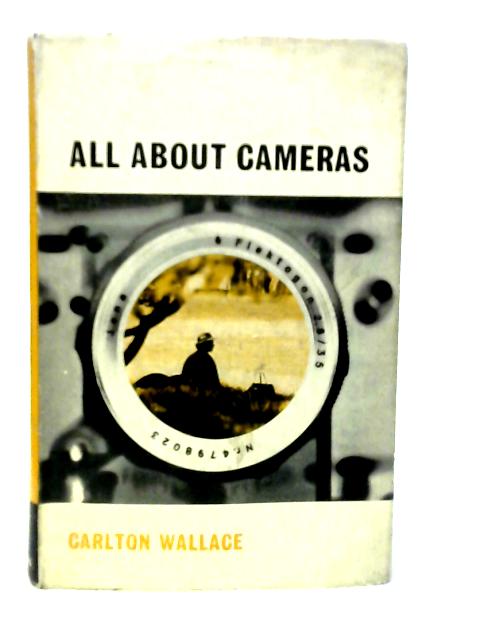 All About Cameras von Carlton Wallace