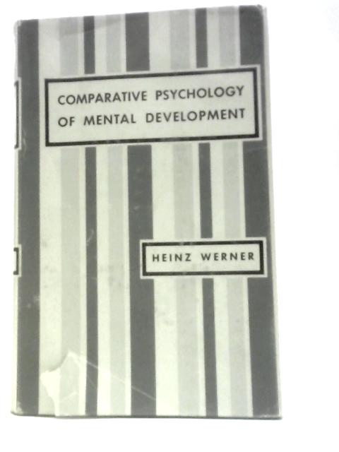 Comparative Psychology of Mental Development By Heinz Werner