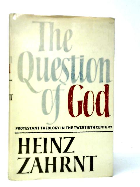 The Question of God By Heinz Zahrnt