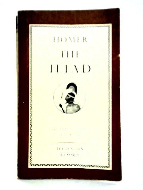 The Iliad By Homer E. V. Rieu (trans)
