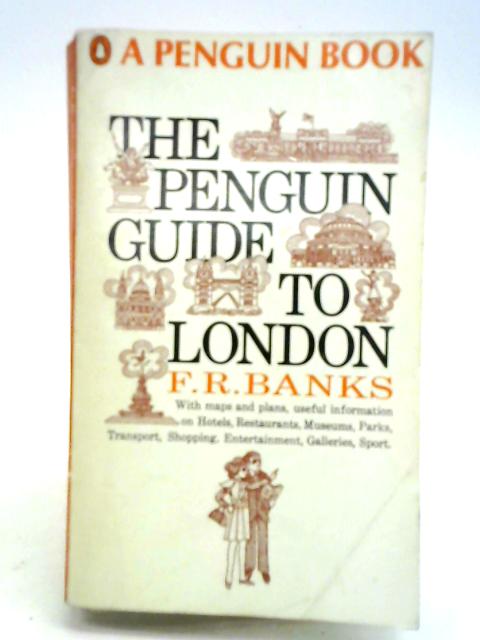 The Penguin Guide To London von F. R. Banks