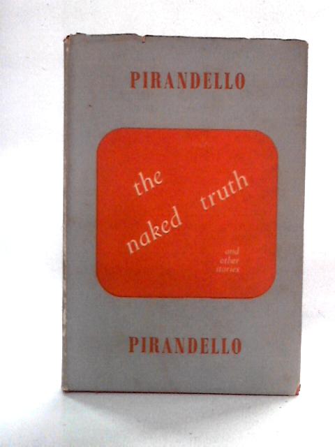 The Naked Truth von Luigi Pirandello