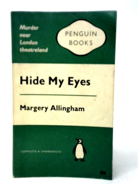 Hide my Eyes By Margery Allingham