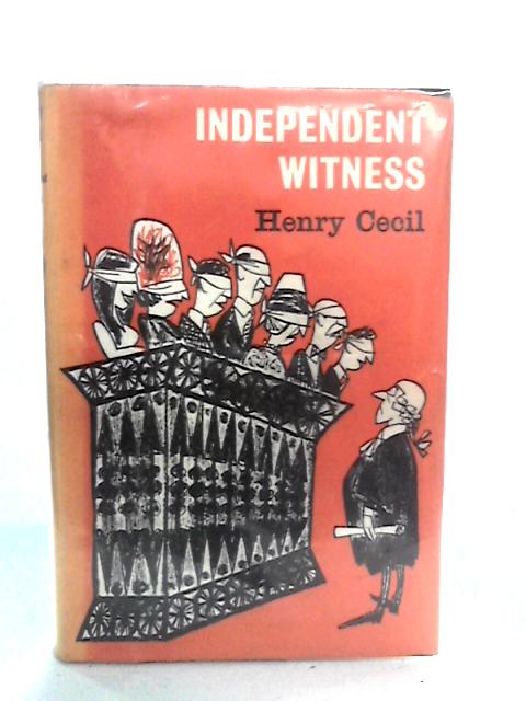 Independent Witness By Henry Cecil