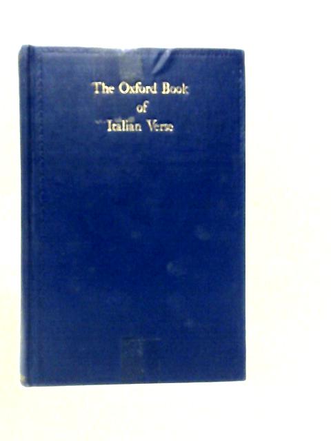 The Oxford Book Of Italian Verse: XIIIth To XIXth Century By St.John Lucas