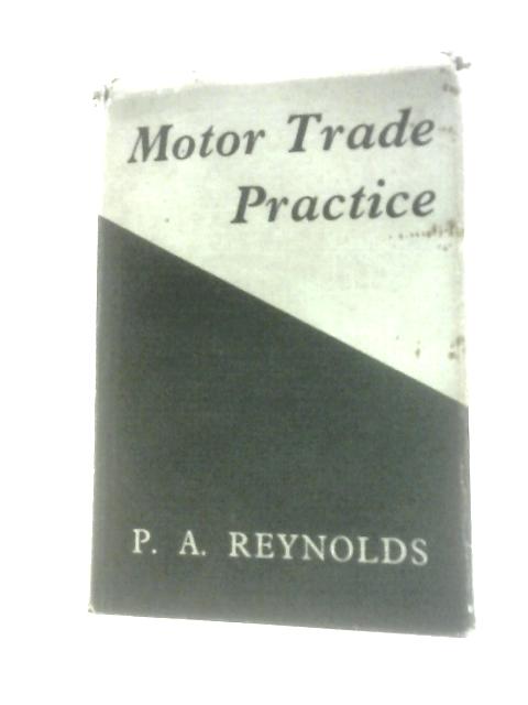 Motor Trade Practice By P. A. Reynolds