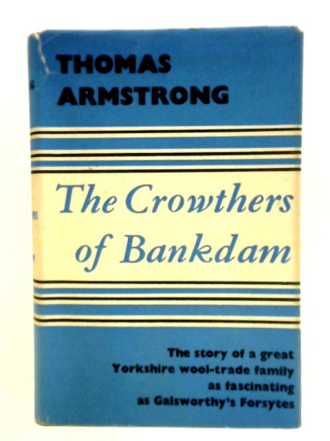The Crowthers of Bankdam By Thomas Armstrong