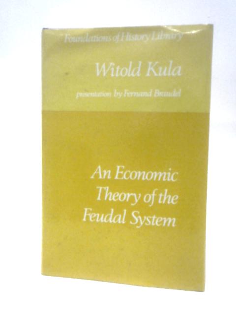 An Economic Theory Of The Feudal System By Lawrence Garner (Trans.)