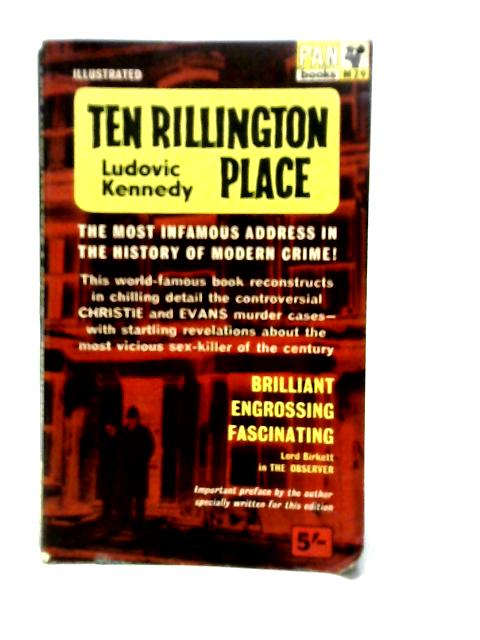 Ten Rillington Place By Ludovic Kennedy