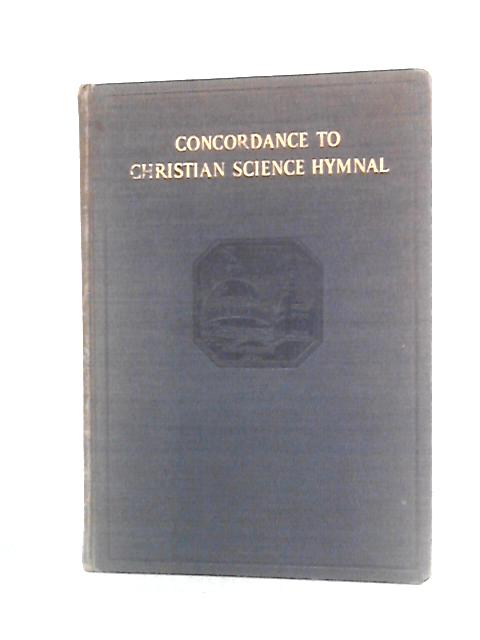Christian Science Hymnal: Concordance and General Index