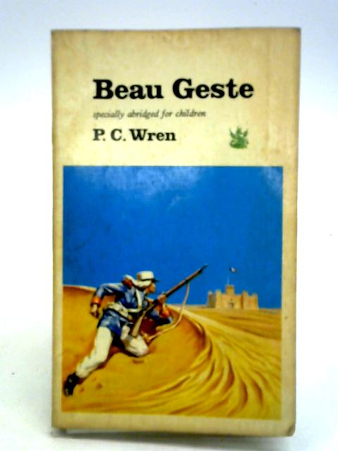 Beau Geste By P. C. Wren