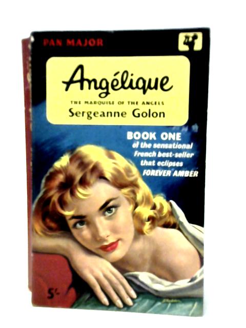 Angelique: The Marquise of Angels By Sergeanne Golon
