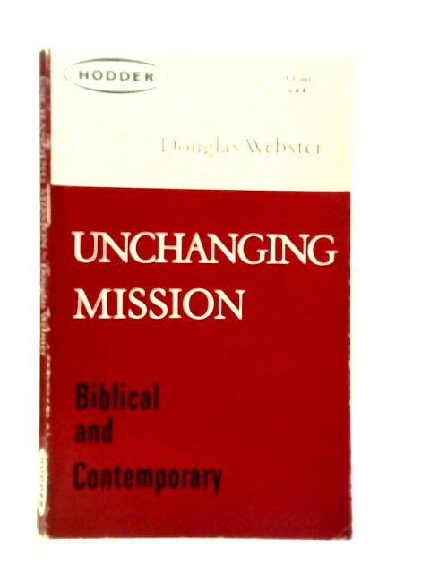 Unchanging Mission By Douglas Webster