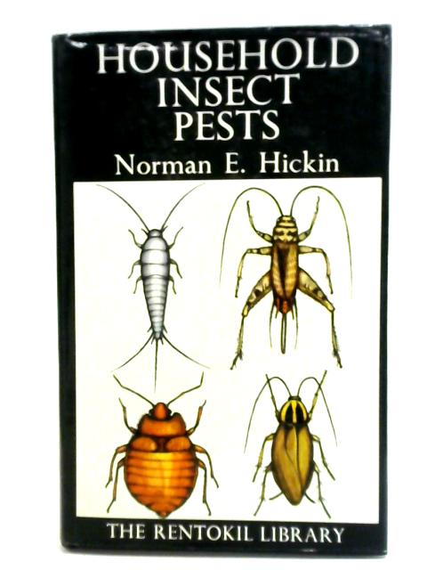 Household Insect Pests By Norman Ernest Hickin