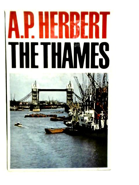 The Thames par A.P.Herbert