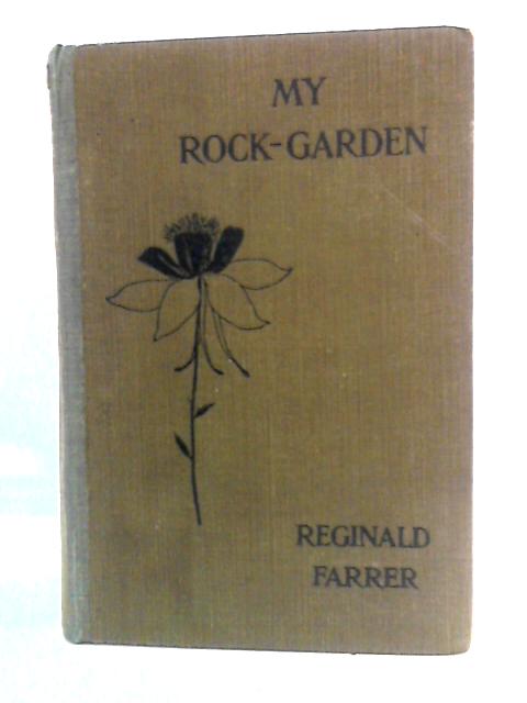 My Rock Garden von Reginald Farrer