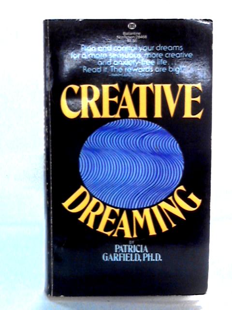 Creative Dreaming By Patricia L. Garfield