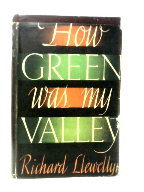 How Green Was My Valley von Richard Llewellyn