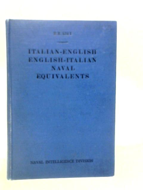 B.R. 634 I: A Dictionary of Italian-English English-Italian Naval Equivalents