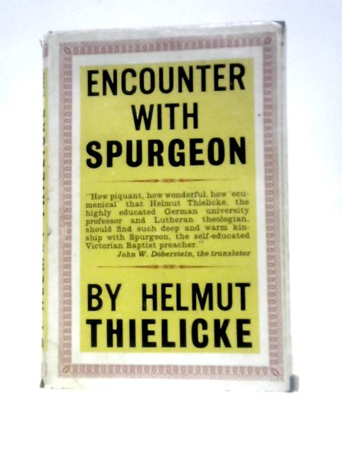 Encounter With Spurgeon von Helmut Thielicke