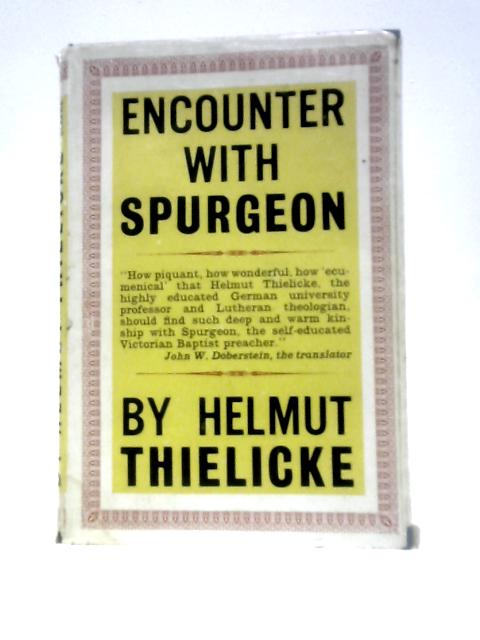 Encounter With Spurgeon By Helmut Thielicke