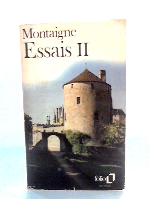 Essais Tome II By Michel de Montaigne