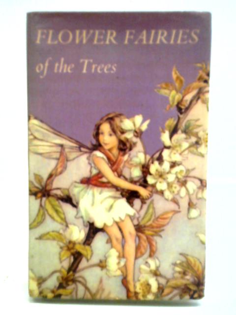Flower Fairies of the Trees By Cicely Mary Barker