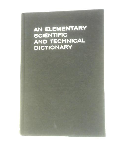 An Elementary Scientific and Technical Dictionary By W.E.Flood
